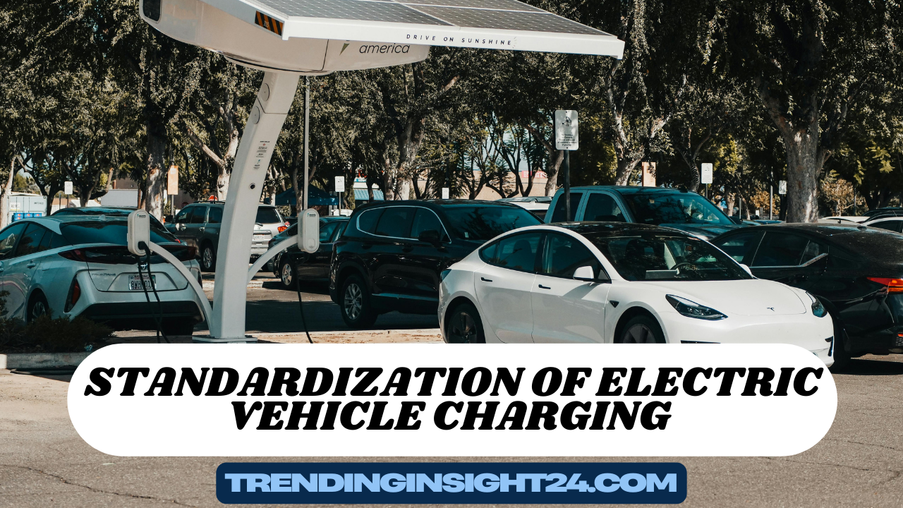 Standardization of Electric Vehicle Charging